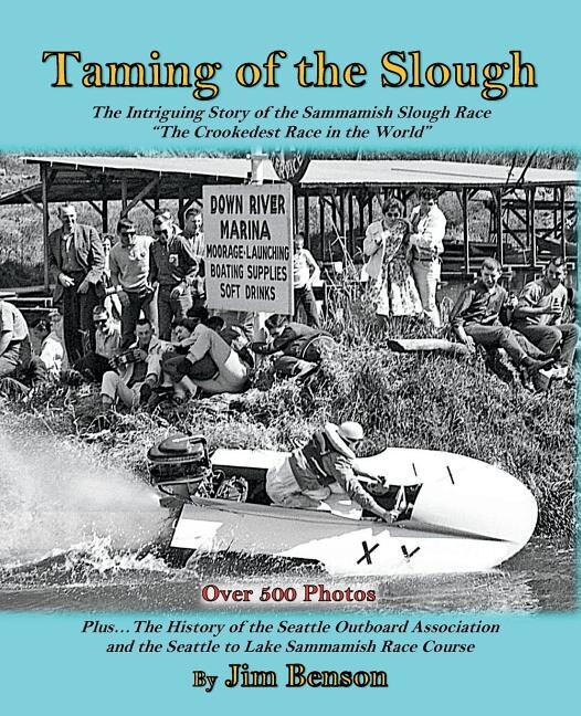 Taming of the Slough: The History of the Sammamish Slough Race The Crookedest Race in the World