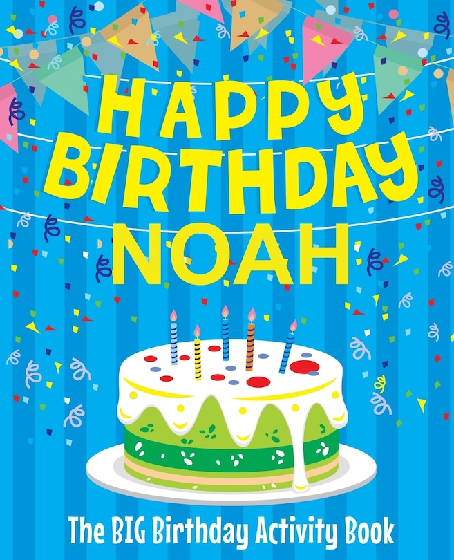 Front cover_Happy Birthday Noah - The Big Birthday Activity Book