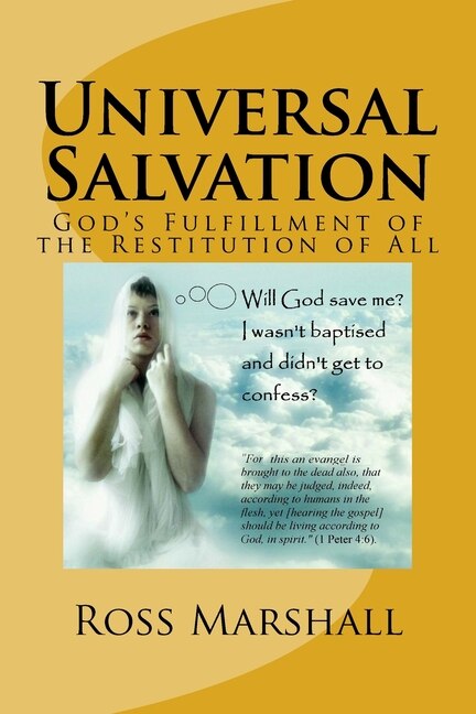 Universal Salvation: God's Fulfillment of the Restitution of All