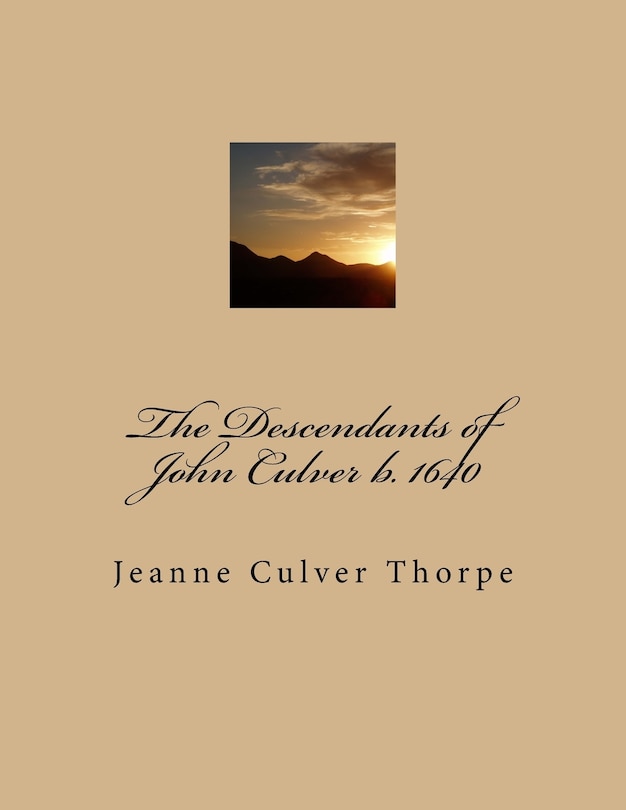 The Descendants of John Culver b. 1640