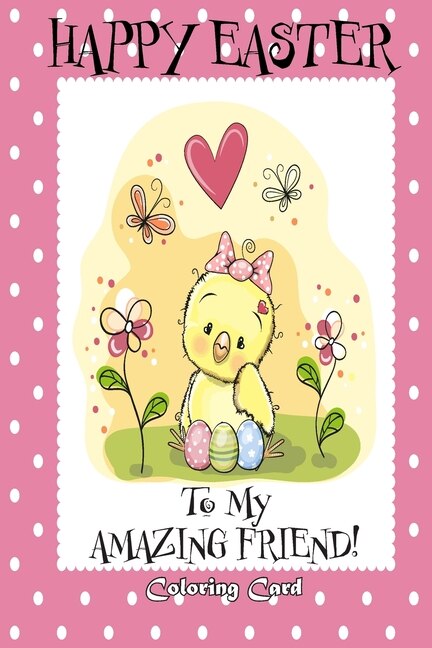 Couverture_Happy Easter To My Amazing Friend! (Coloring Card)