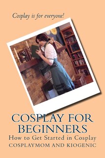 Front cover_Cosplay for Beginners