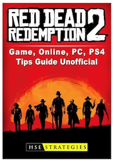 Red Dead Redemption 2, PC, Xbox One, PS4, Gameplay, Tips, Reddit, Map, Game Guide Unofficial