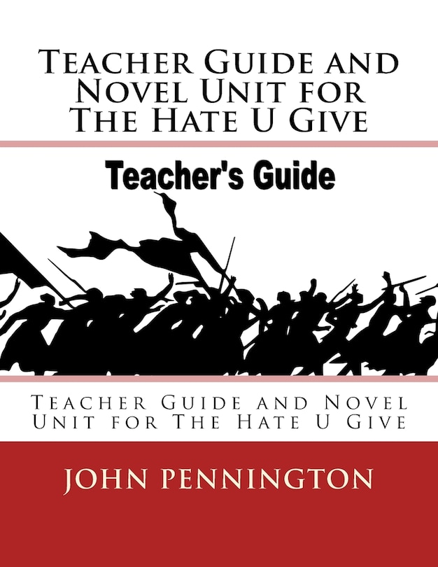 Couverture_Teacher Guide and Novel Unit for The Hate U Give