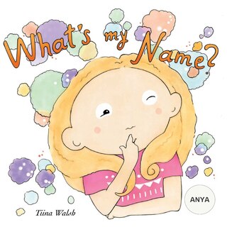 Front cover_What's my name? ANYA