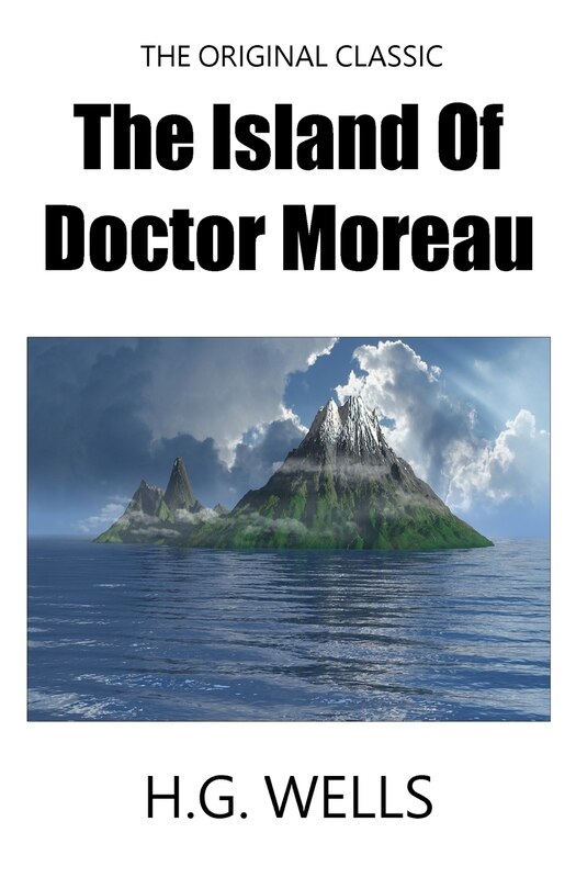 Front cover_The Island Of Doctor Moreau - The Original Classic