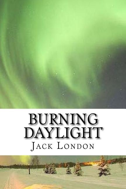 Burning Daylight