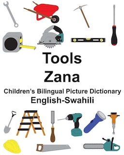 Couverture_English-Swahili Tools/Zana Children's Bilingual Picture Dictionary