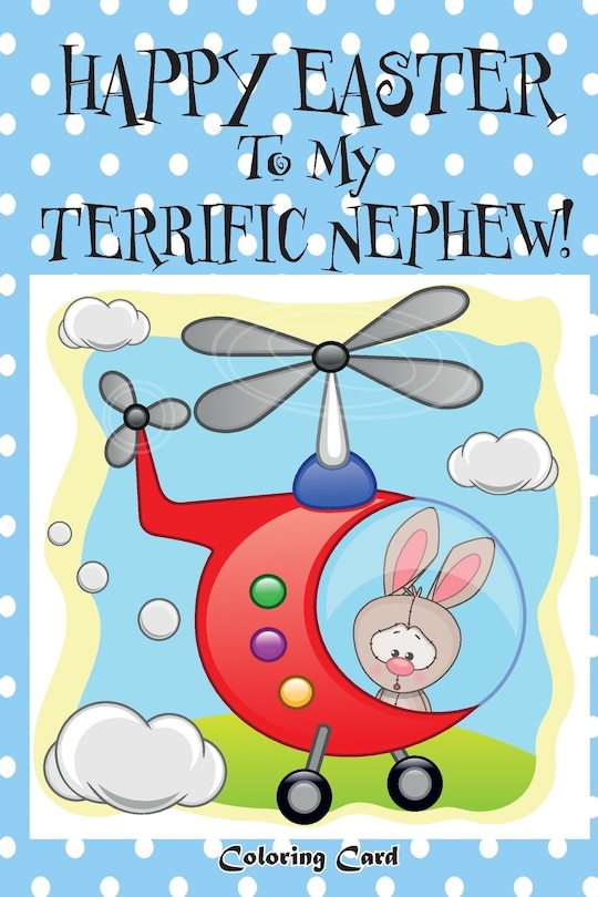 Front cover_Happy Easter To My Terrific Nephew! (Coloring Card)!