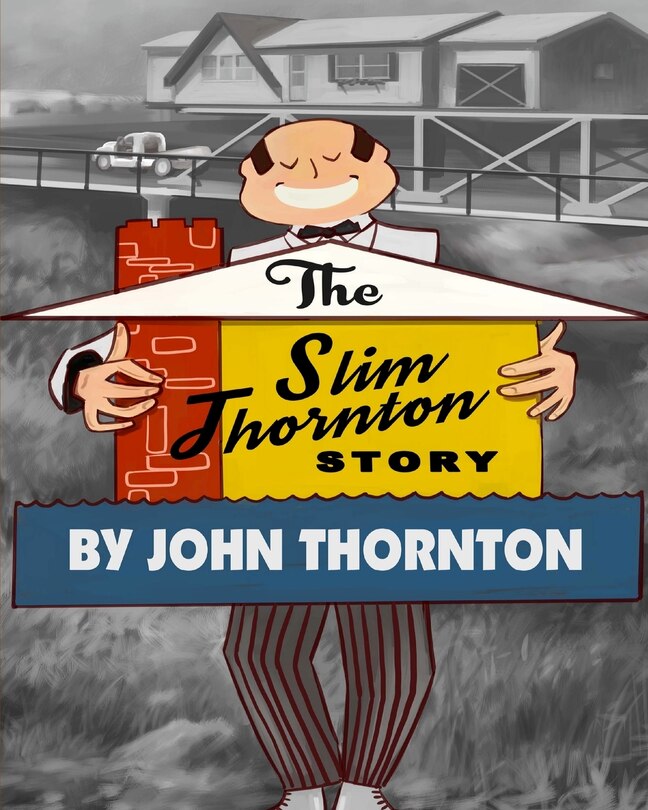 Front cover_The Slim Thornton Story