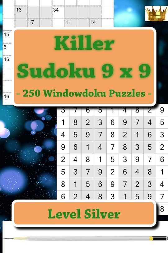 Killer Sudoku 9 X 9 - 250 Windowdoku Puzzles - Level Silver: I Ask to Give a Review and Your Advice