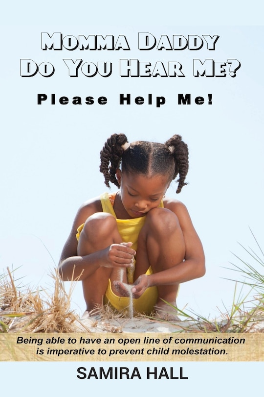 Front cover_MOMMA DADDY DO YOU HEAR ME? Please Help Me!