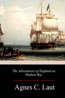 Front cover_The Adventurers of England on Hudson Bay