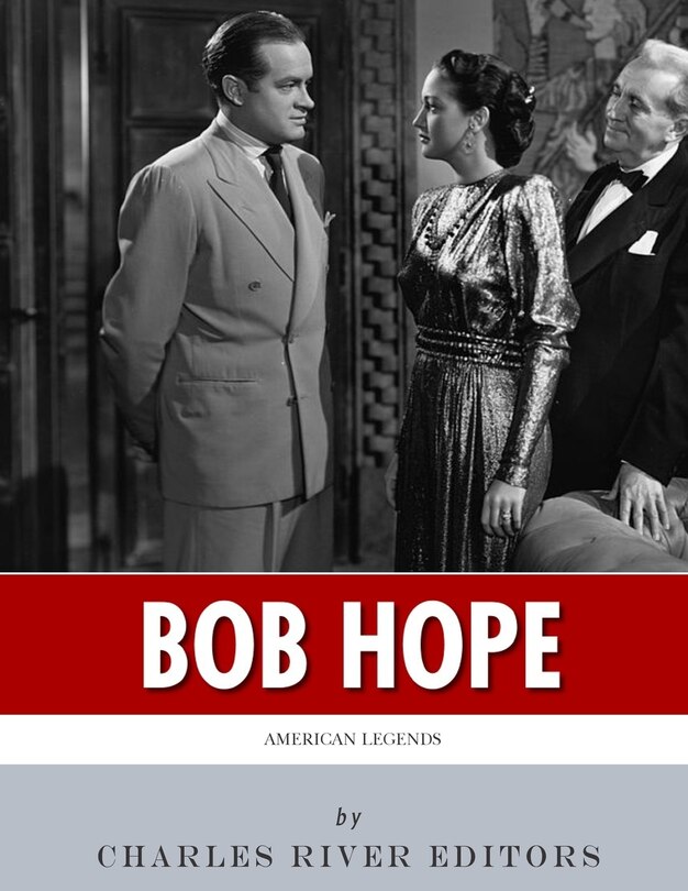 American Legends: The Life Of Bob Hope