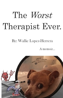 Front cover_The Worst Therapist Ever.