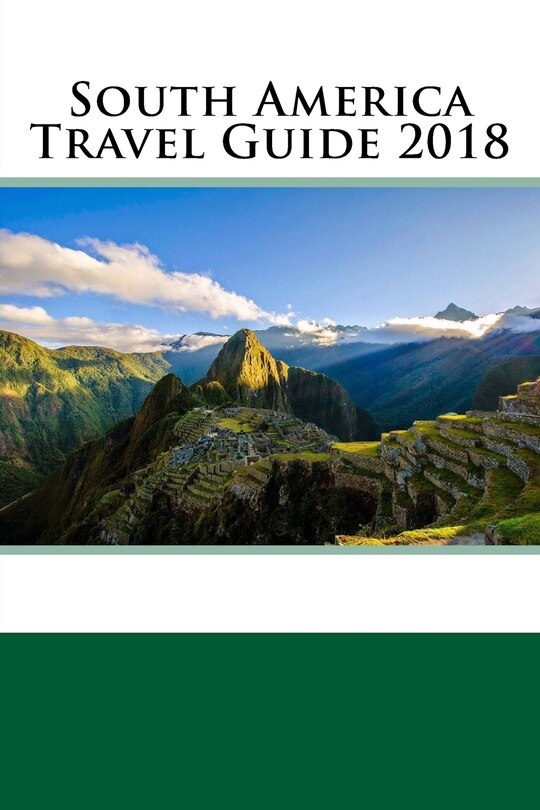 Front cover_South America Travel Guide 2018