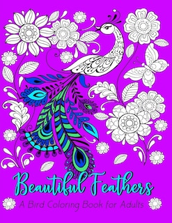 Couverture_Beautiful Feathers A Bird Coloring Book for Adults