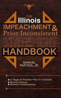 Front cover_The Illinois Impeachment & Prior Inconsistent Statement Handbook