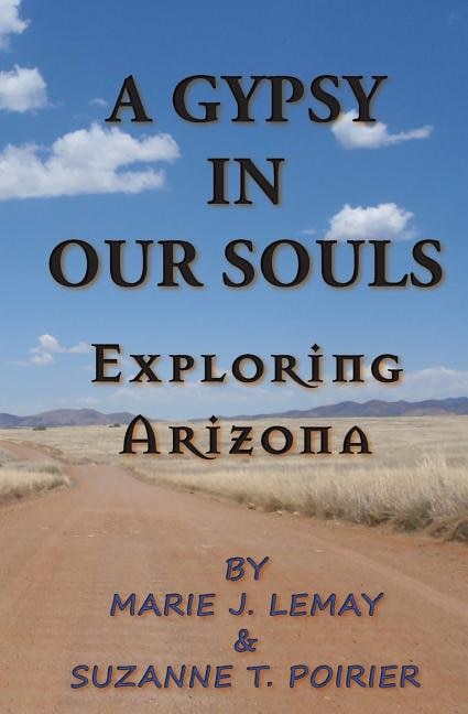 A Gypsy in Our Souls: Exploring Arizona