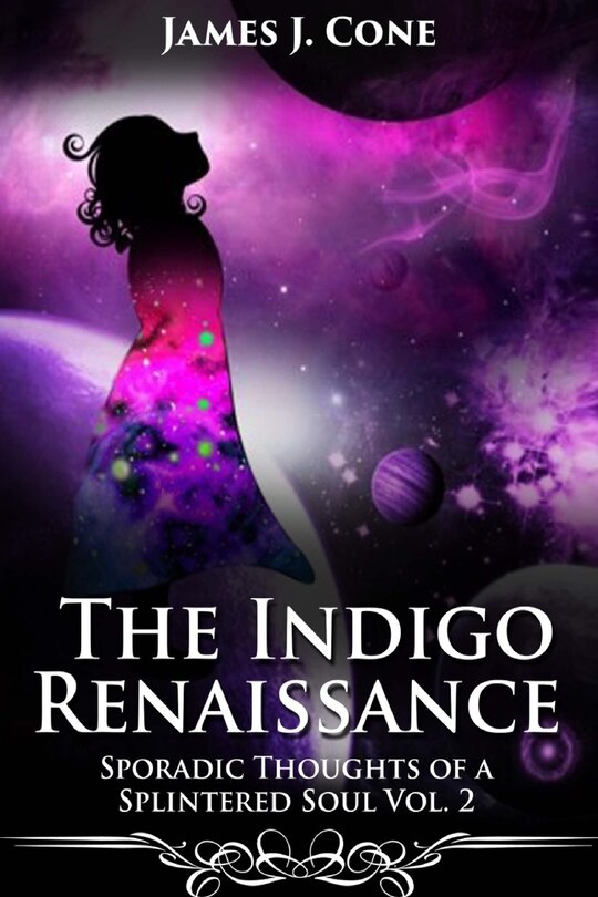 Front cover_The Indigo Renaissance (Sporadic Thoughts of a Splintered Soul vol. 2)
