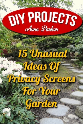 DIY Projects: 15 Unusual Ideas Of Privacy Screens For Your Garden