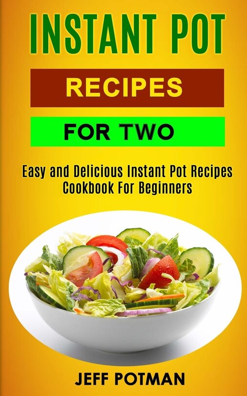 Front cover_Instant Pot Recipes For Two