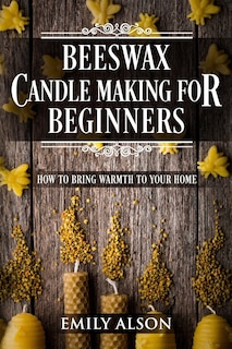 Couverture_Beeswax Candle Making for Beginners