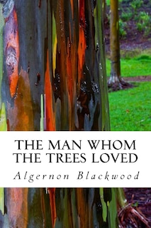 Couverture_The Man Whom the Trees Loved