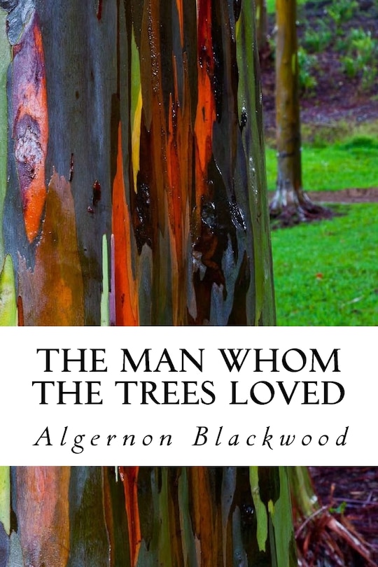 Couverture_The Man Whom the Trees Loved