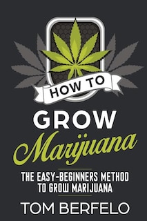Front cover_How to grow marijuana