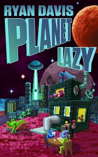 Front cover_Planet Lazy (a Sci Fi Comedy)