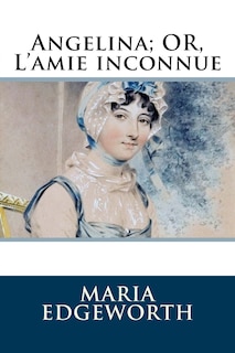 Angelina; OR, L'amie inconnue