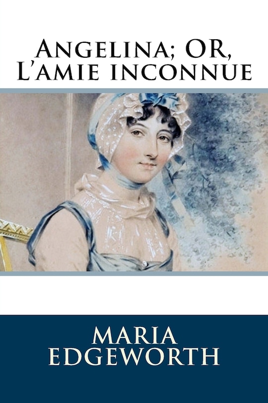Angelina; OR, L'amie inconnue