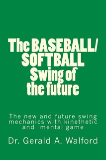Front cover_The BASEBALL/SOFTBALL Swing of the future