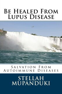 Front cover_Be Healed from Lupus Disease