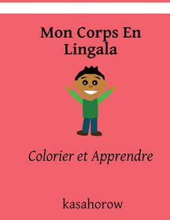 Mon Corps En Lingala: Colorier et Apprendre image number 0