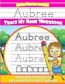 Front cover_Aubree Letter Tracing for Kids Trace my Name Workbook