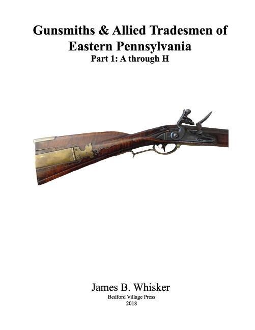Front cover_Gunsmiths and Allied Tradesmen of Eastern Pennsylvania