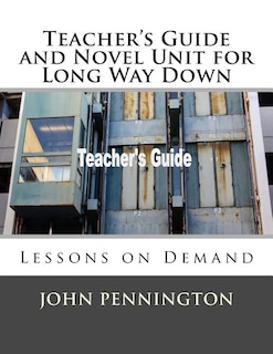 Front cover_Teacher's Guide and Novel Unit for Long Way Down
