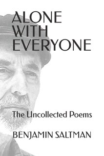 Alone With Everyone: The Uncollected Poems