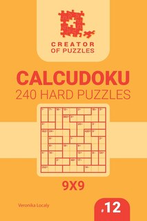 Front cover_Creator of puzzles - Calcudoku 240 Hard (Volume 12)