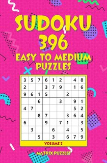 SUDOKU 396 Easy to Medium Puzzles