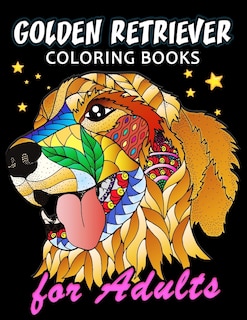 Golden Retriever Coloring Book for ADULTS: Dog and Puppy Coloring Book Easy, Fun, Beautiful Coloring Pages