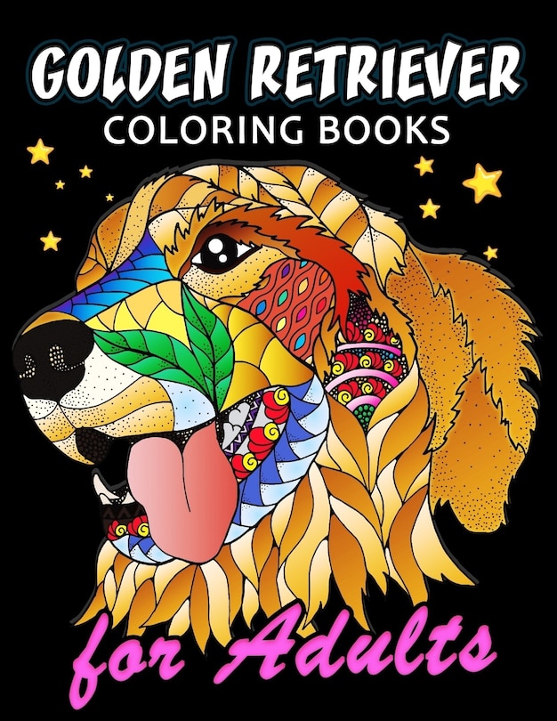 Golden Retriever Coloring Book for ADULTS: Dog and Puppy Coloring Book Easy, Fun, Beautiful Coloring Pages