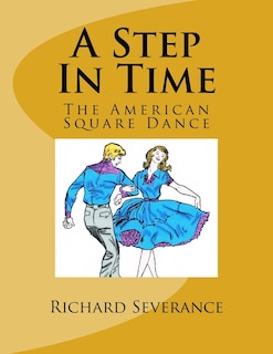 A Step In Time (B&W): The American Square Dance