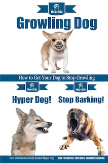 Couverture_Dog Growling! & Stop Barking! & Hyper Dog!