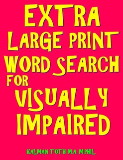Extra Large Print Word Search for Visually Impaired: 133 Jumbo Print Entertaining Themed Puzzles