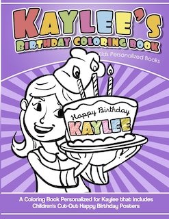 Front cover_Kaylee's Birthday Coloring Book Kids Personalized Books