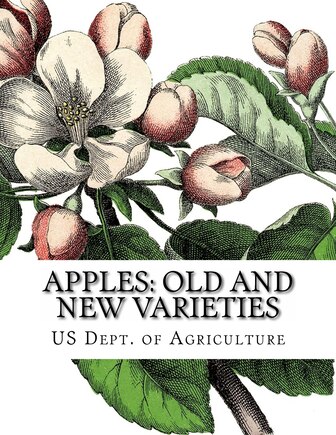 Apples: Old and New Varieties: Heirloom Apple Varieties