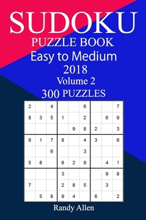 Front cover_300 Easy to Medium Sudoku Puzzle Book 2018